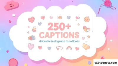 250+ Cute Captions Adorable Instagram Captions for Every Post