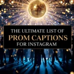 The Ultimate List of Prom Captions for Instagram