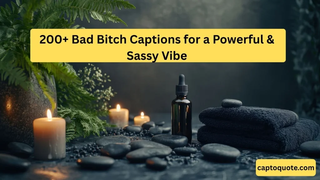 200+ Bad Bitch Captions for a Powerful & Sassy Vibe