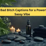 200+ Bad Bitch Captions for a Powerful & Sassy Vibe