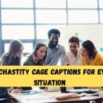 200+ Chastity Cage Captions for Every Situation