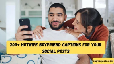200+ Hotwife Boyfriend Captions for Your Social Posts (1)