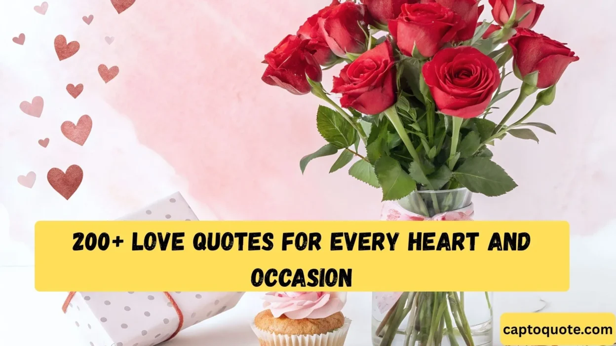 200+ Love Quotes for Every Heart and Occasion