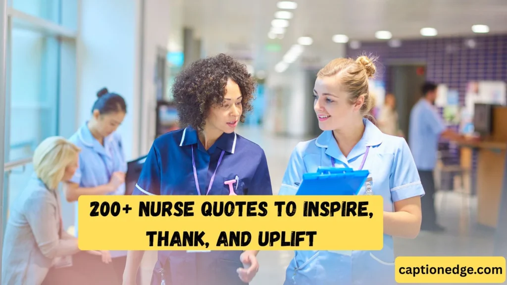 200+ Nurse Quotes to Inspire, Thank, and Uplift
