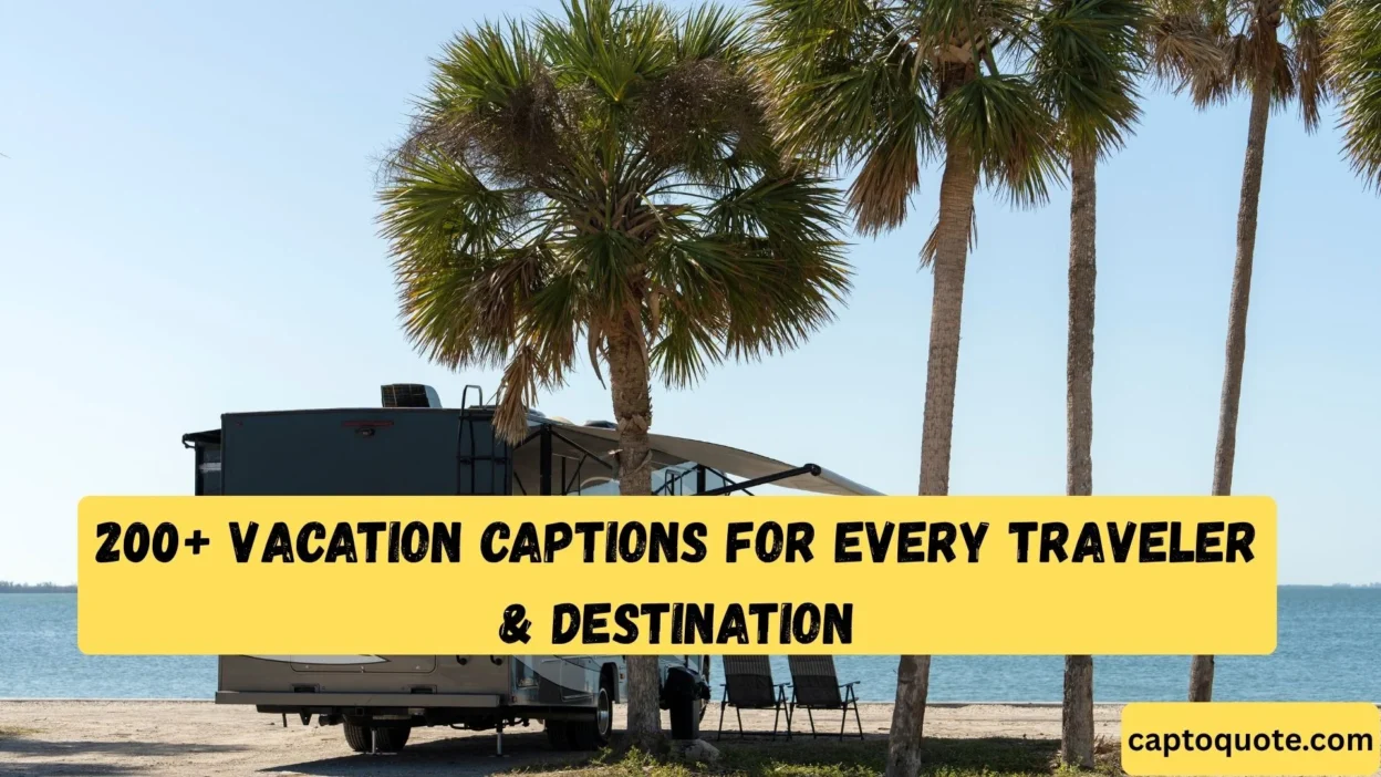 200+ Vacation Captions for Every Traveler & Destination