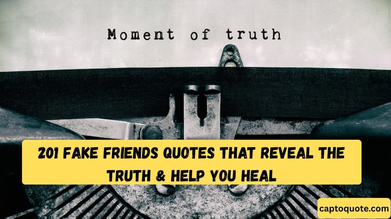 201 Fake Friends Quotes That Reveal the Truth & Help You Heal (1)