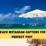 250+ Beach Instagram Captions for Your Perfect Post