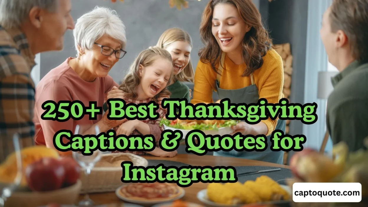 250+ Best Thanksgiving Captions & Quotes for Instagram