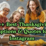 250+ Best Thanksgiving Captions & Quotes for Instagram