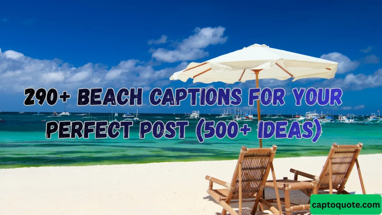 290+ Beach Captions for Your Perfect Post (500+ Ideas)