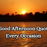 350+ Good Afternoon Quotes for Every Occasion