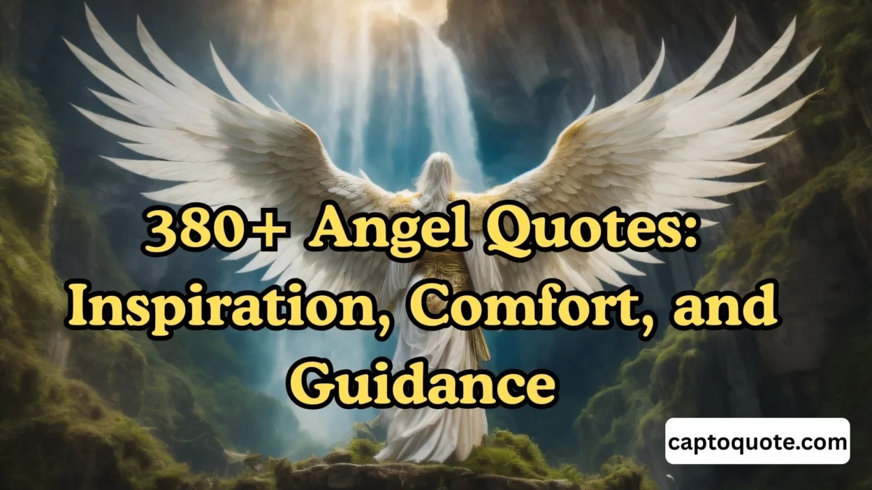 380+ Angel Quotes Inspiration, Comfort, and Guidance