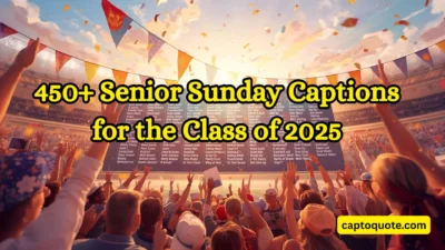 450+ Senior Sunday Captions for the Class of 2025