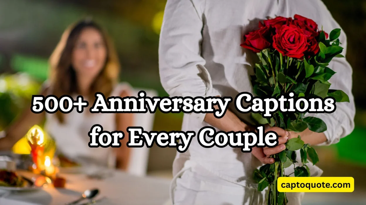 500+ Anniversary Captions for Every Couple
