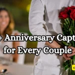 500+ Anniversary Captions for Every Couple