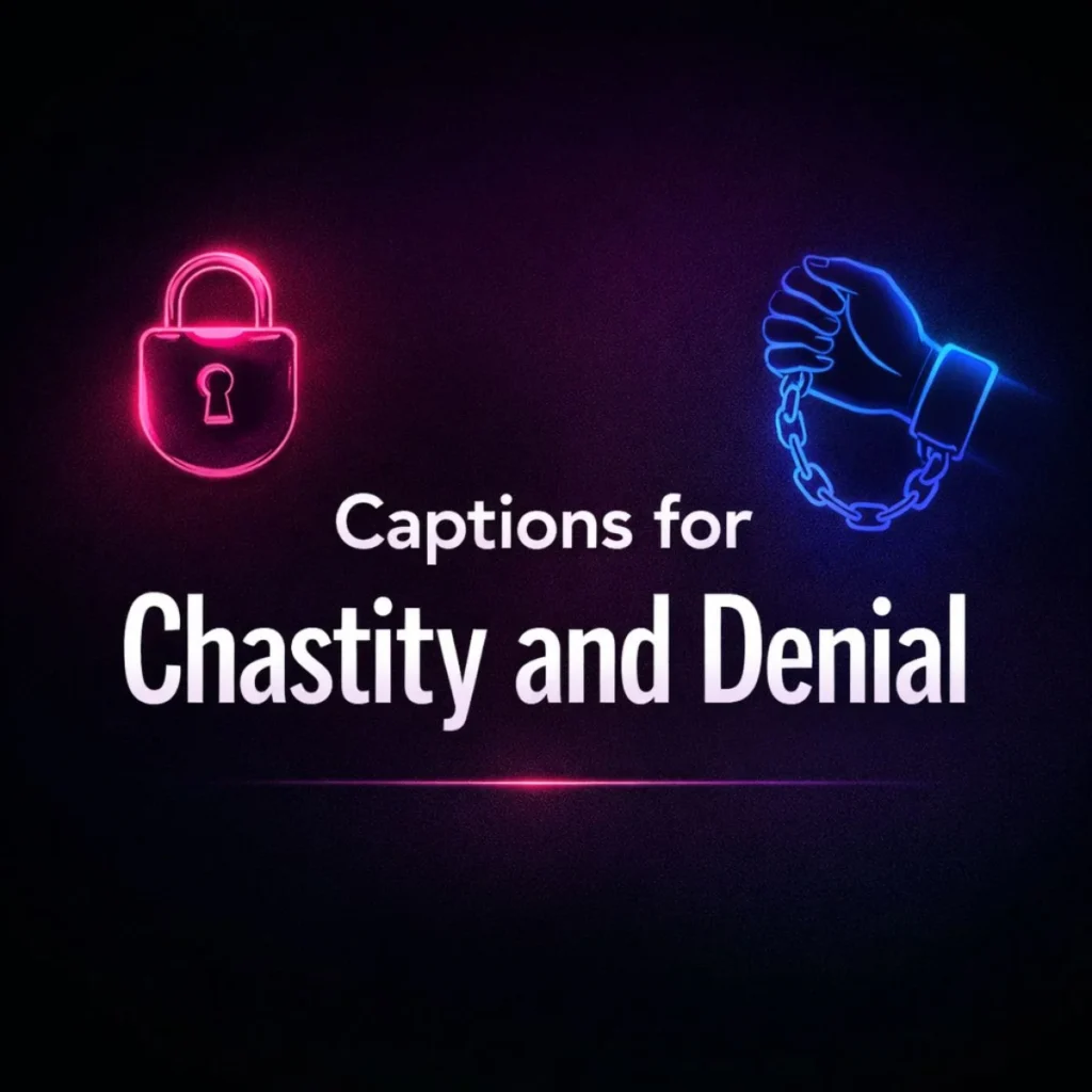 Captions for Chastity and Denial