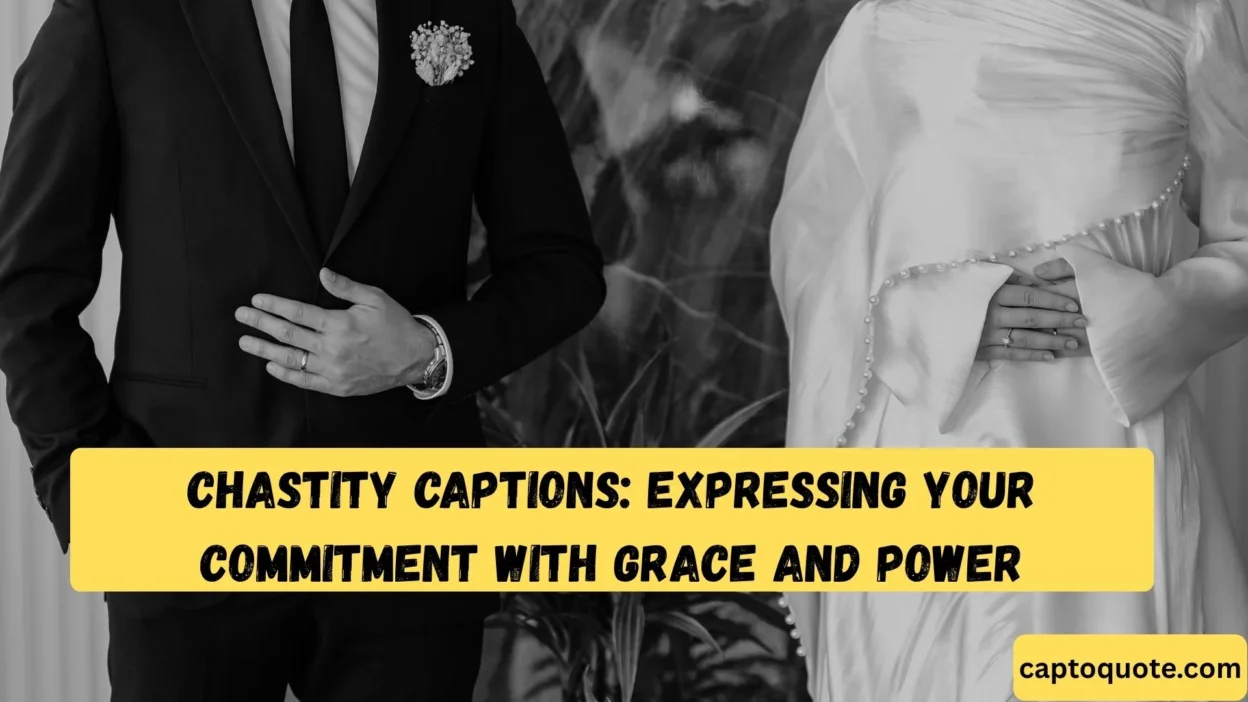 Chastity Captions Expressing Your Commitment with Grace and Power (1)