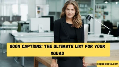 Goon Captions The Ultimate List for Your Squad