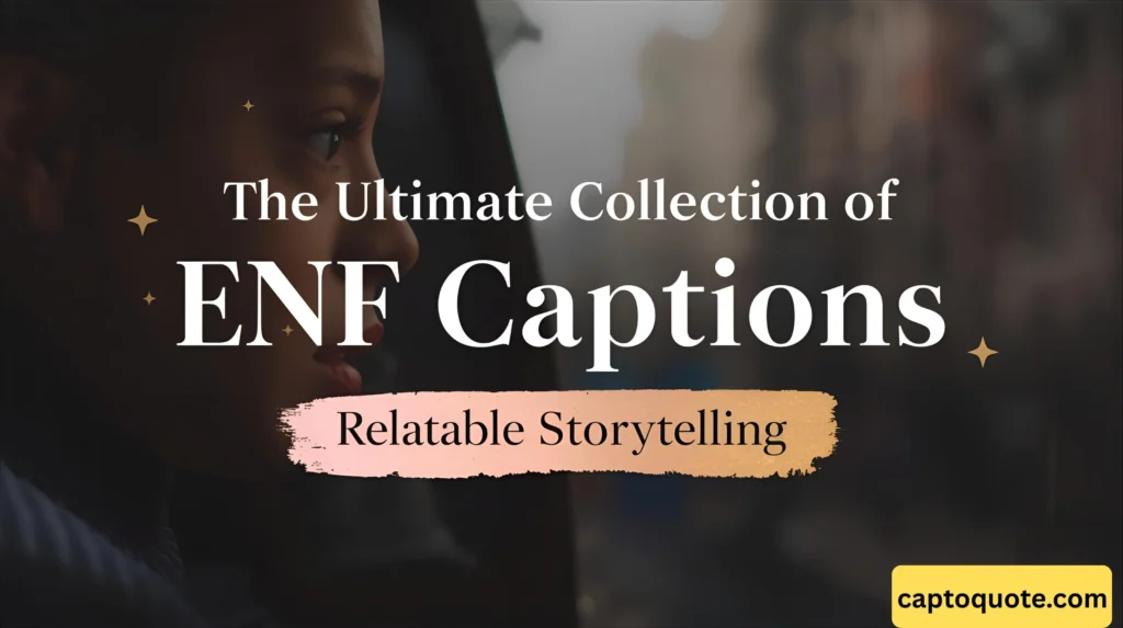 The Ultimate Collection of ENF Captions for Relatable Storytelling
