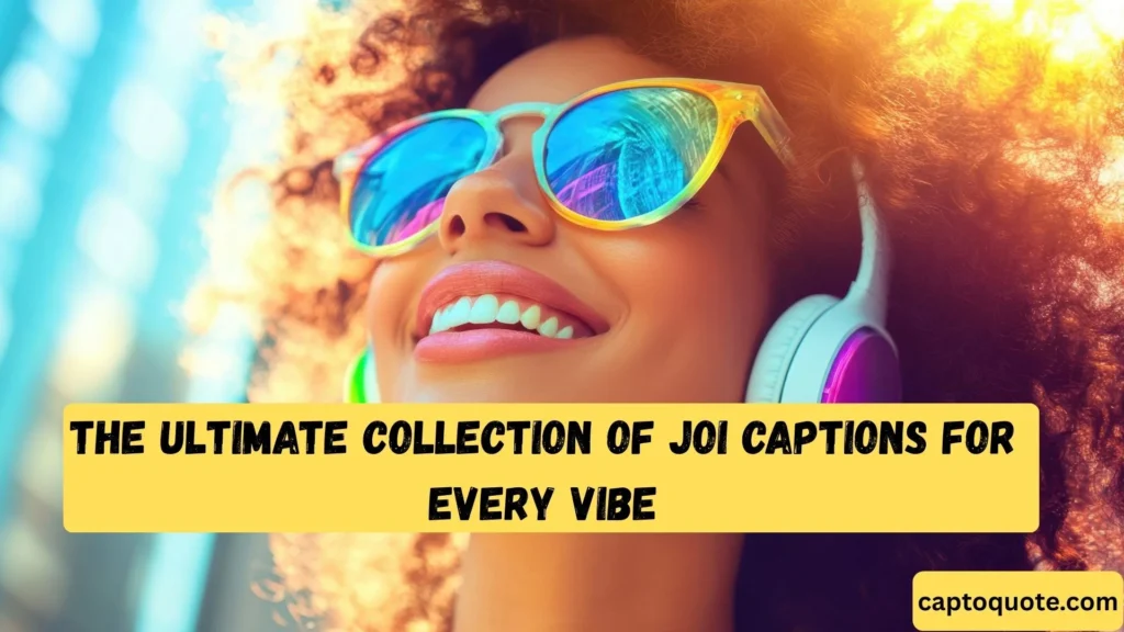 The Ultimate Collection of Joi Captions for Every Vibe (1)