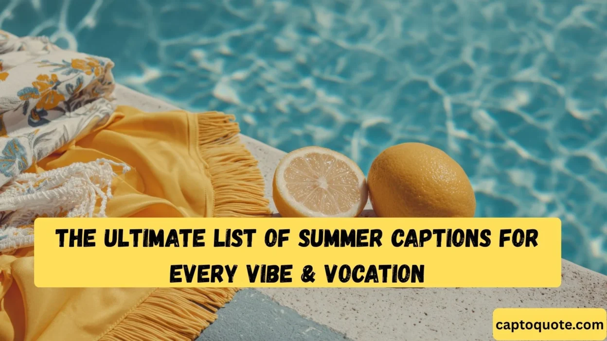 The Ultimate List of Summer Captions for Every Vibe & Vocation