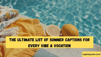 The Ultimate List of Summer Captions for Every Vibe & Vocation