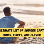 The Ultimate List of Swinger Captions Funny, Flirty, and Clever