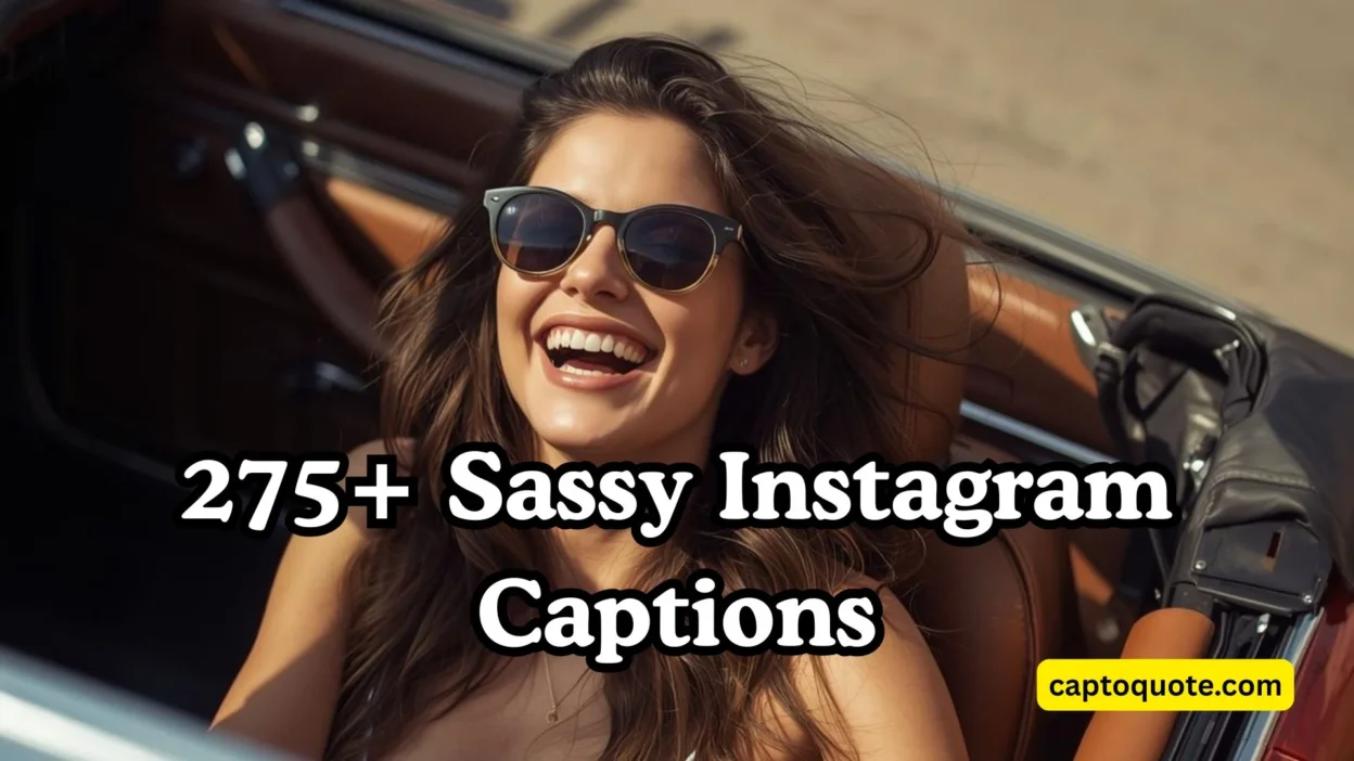 275+ Sassy Instagram Captions