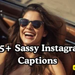 275+ Sassy Instagram Captions
