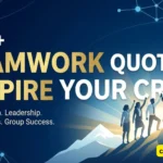 290+ Teamwork Quotes to Inspire Your Crew