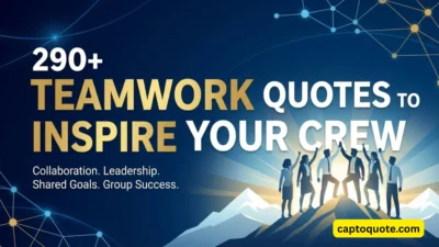 290+ Teamwork Quotes to Inspire Your Crew