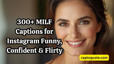 300+ MILF Captions for Instagram Funny, Confident & Flirty
