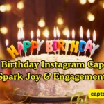 301+ Birthday Instagram Captions Spark Joy & Engagement