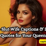 360+ Slut Wife Captions & Dirty Quotes for Your Queen