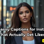 370+ Sassy Captions for Instagram (That Actually Get Likes)