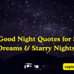 445+ Good Night Quotes for Sweet Dreams & Starry Nights