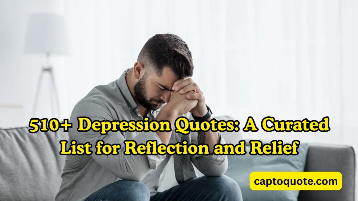 510+ Depression Quotes A Curated List for Reflection and Relief