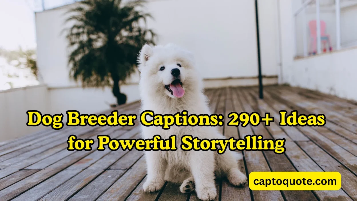 Dog Breeder Captions 290+ Ideas for Powerful Storytelling