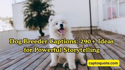 Dog Breeder Captions 290+ Ideas for Powerful Storytelling