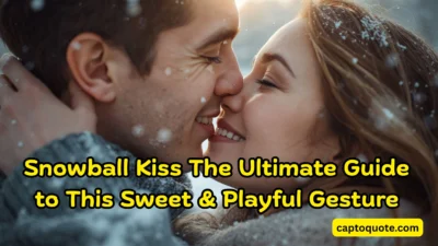 Snowball Kiss The Ultimate Guide to This Sweet & Playful Gesture