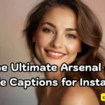 The Ultimate Arsenal of Baddie Captions for Instagram