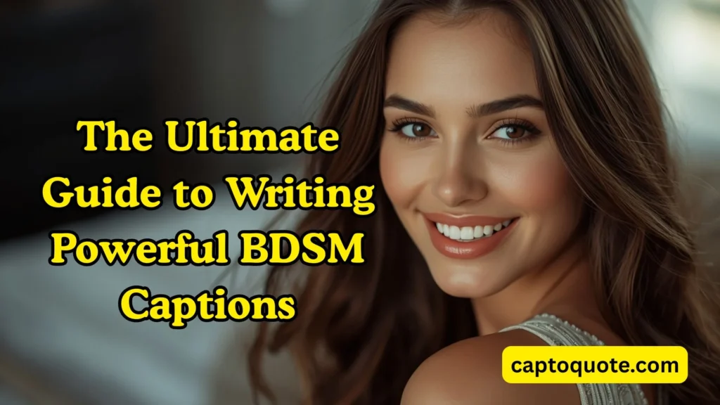 The Ultimate Guide to Writing Powerful BDSM Captions